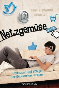 Tanja und Johnny Haeusler, Netzgemüse