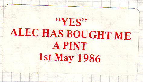 „Yes“ – Alec Has Bought Me A Pint (1st May 1986)